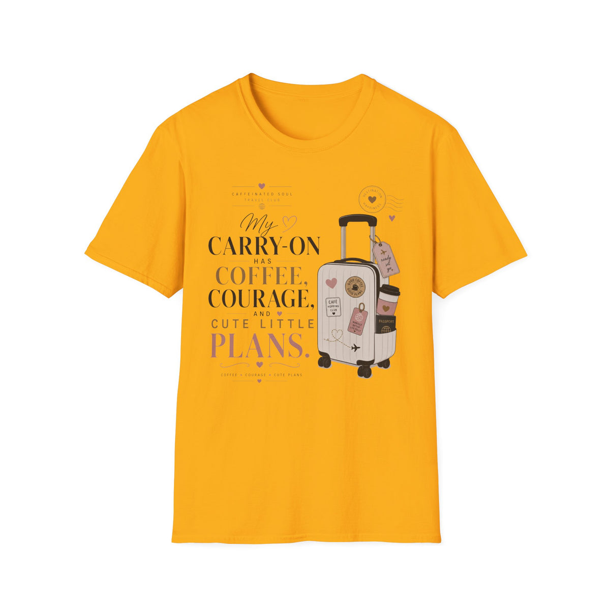 Coffee, Courage & Cute Plans T-Shirt — Travel Club Tee